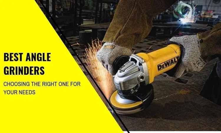 12 Best Angle Grinder for Your Workshop [Best Products]