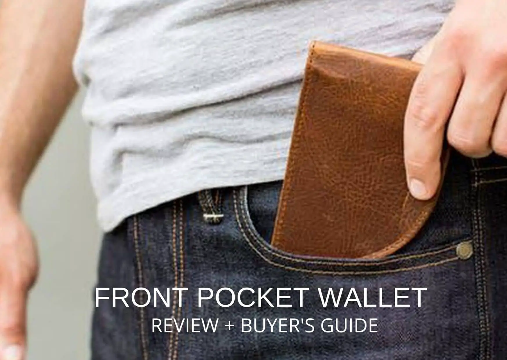 Amazon’s 8 Best Front Pocket Wallets: Review/Buyer’s Guide