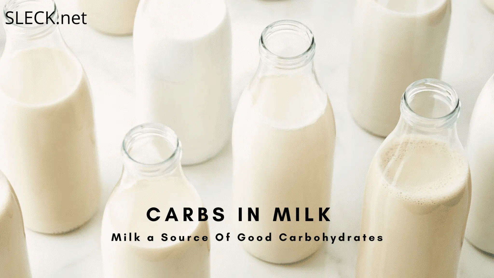 Carbs in Milk | Milk a Source Of Good Carbohydrates