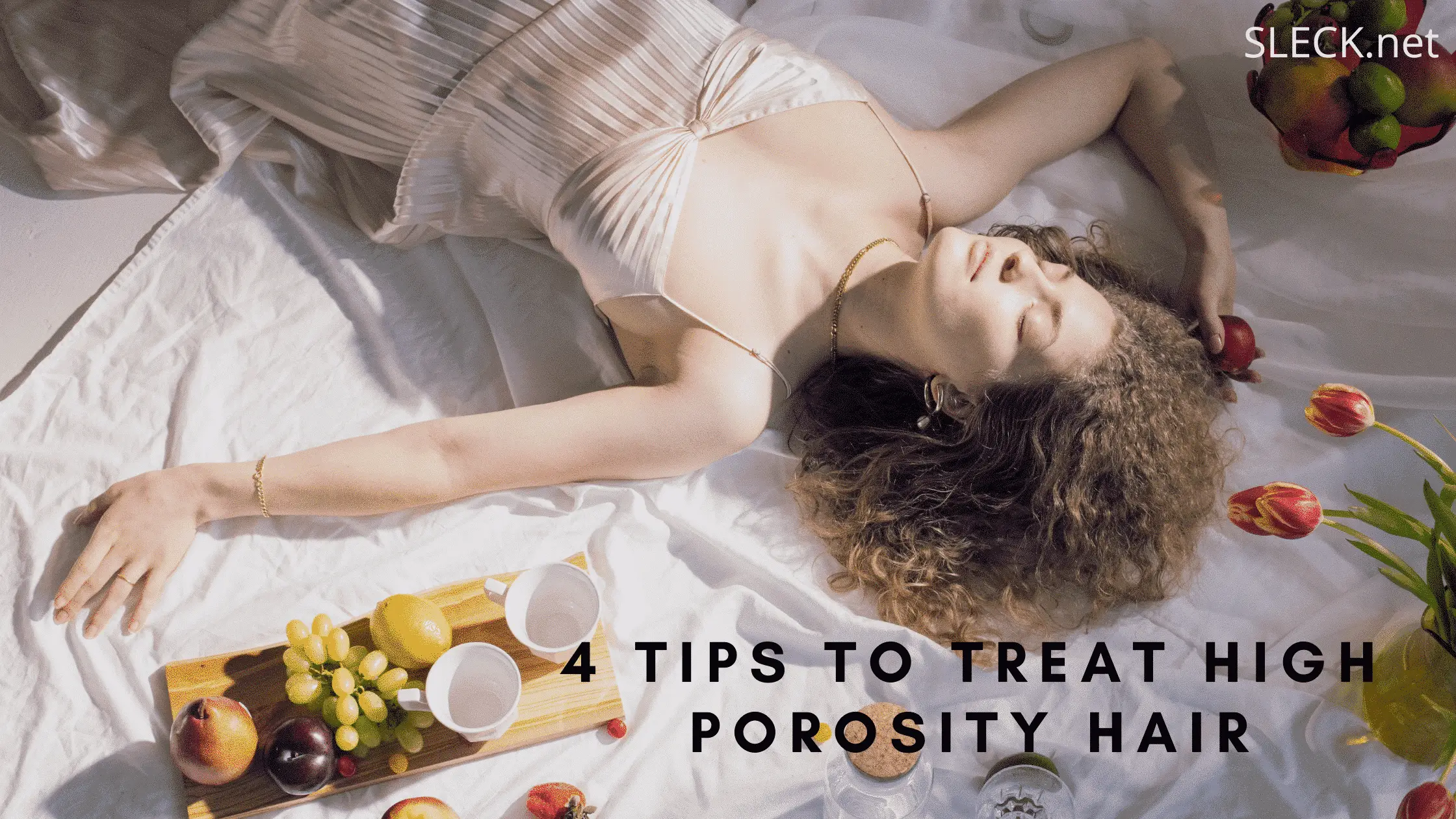 4 Best Tips To Treat High Porosity Hair