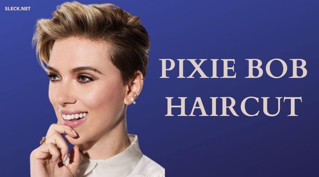Pixie Bob Haircut: 8 Amazing Hairstyles!
