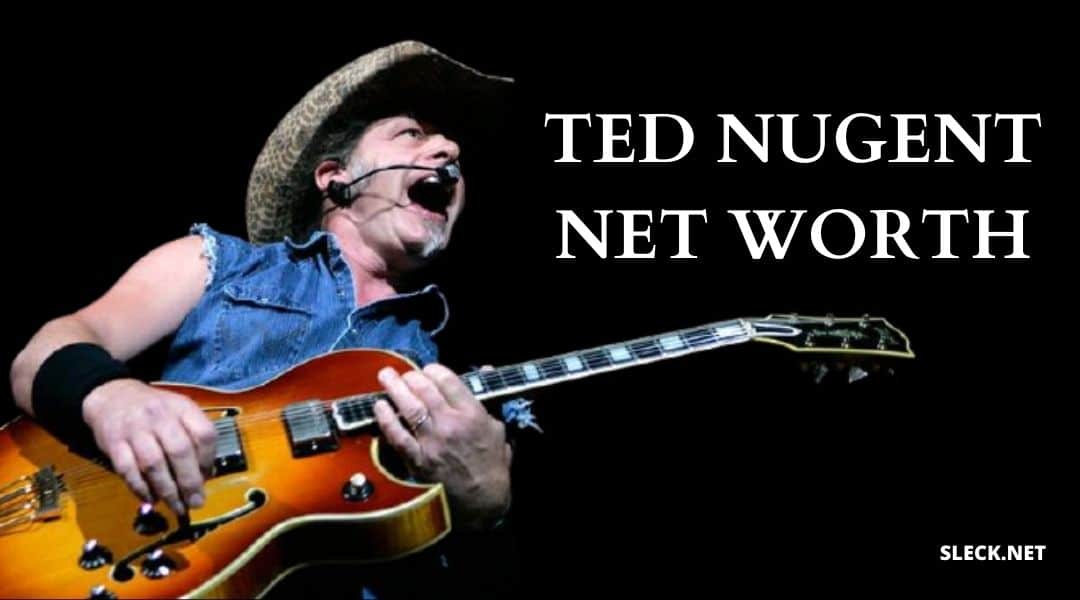 Ted Nugent Net Worth: The Journey You Should Know!