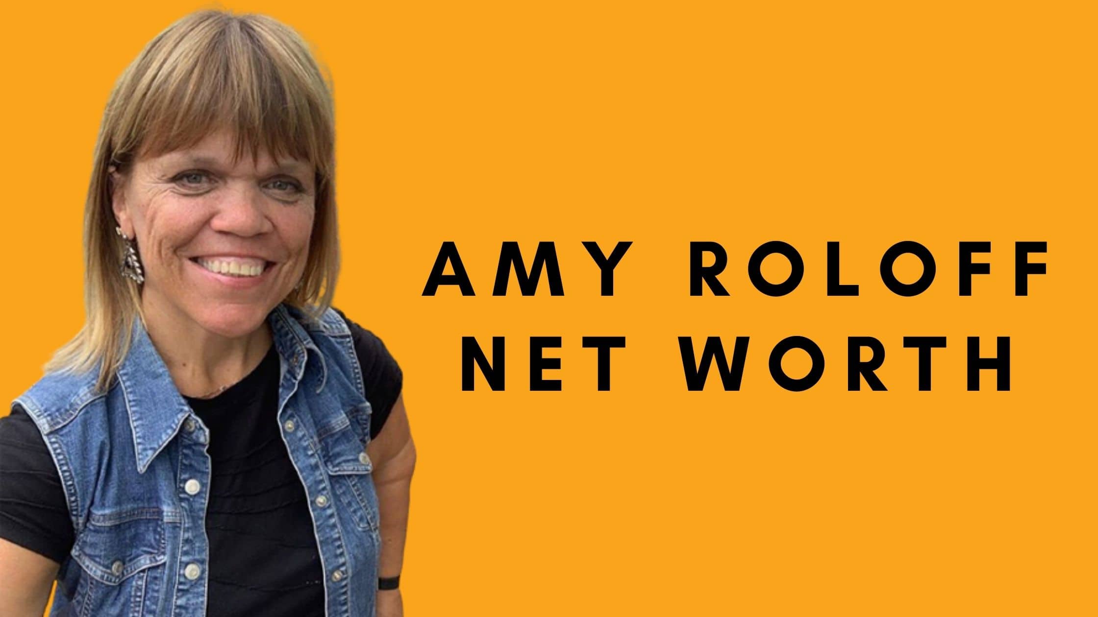 Amy Roloff Net Worth – The Tiny One With Big Dreams