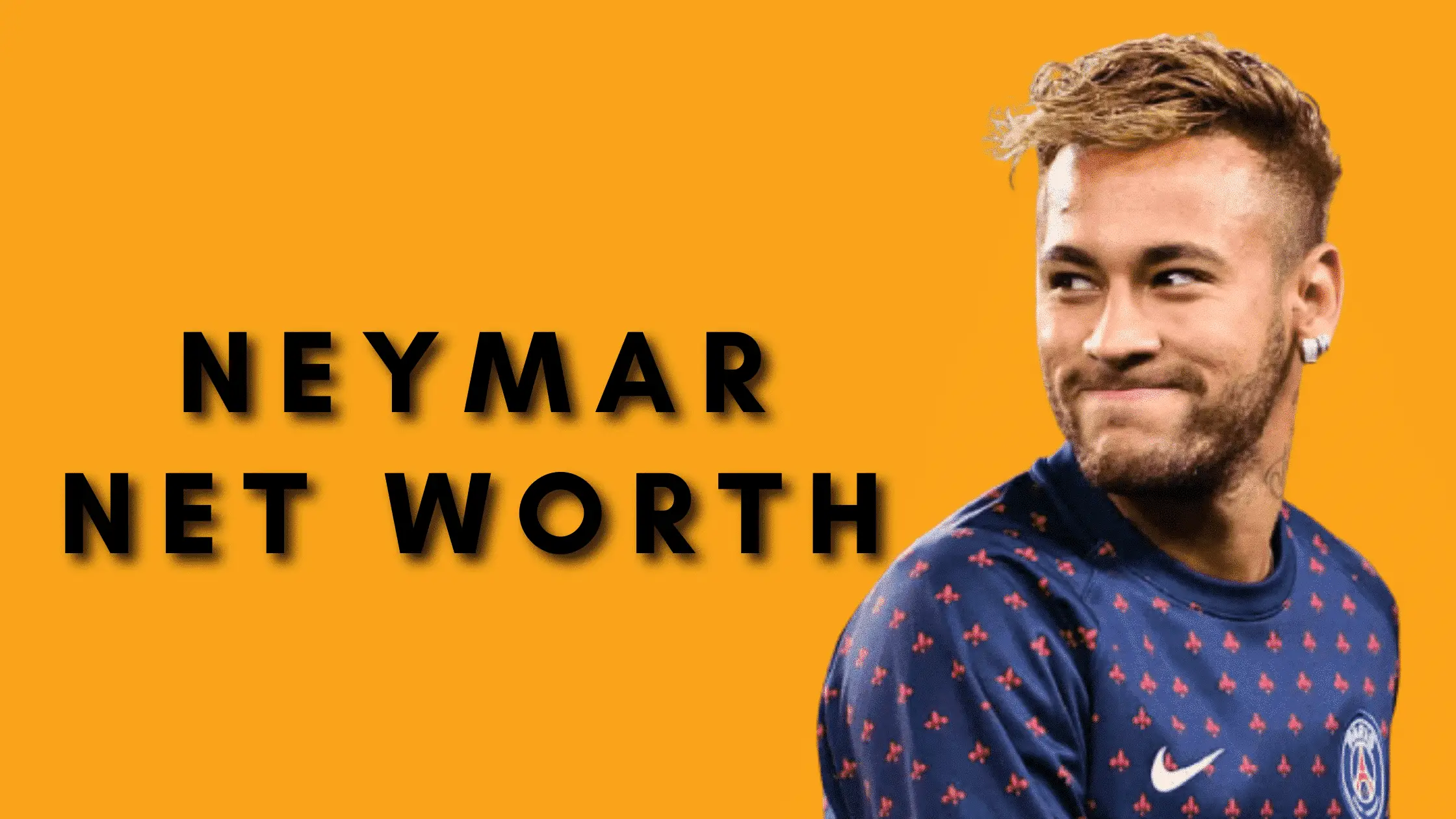Neymar Net Worth – Neymar vs Messi vs Ronaldo