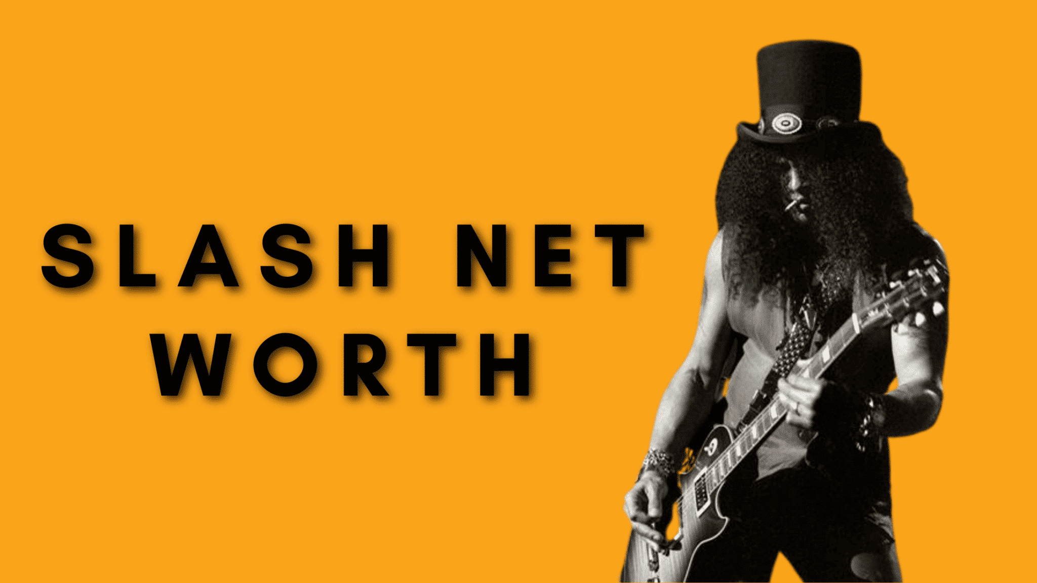 Slash Net Worth: Music And Movies – The Makers Of His Wealth