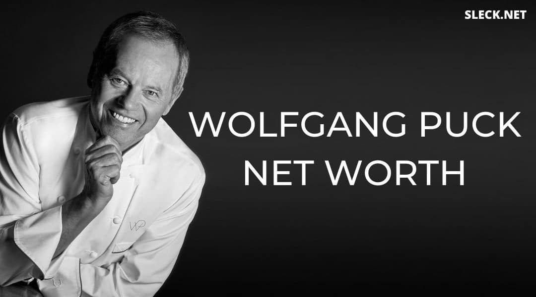 Wolfgang Puck Net Worth: Fortune For A Chef