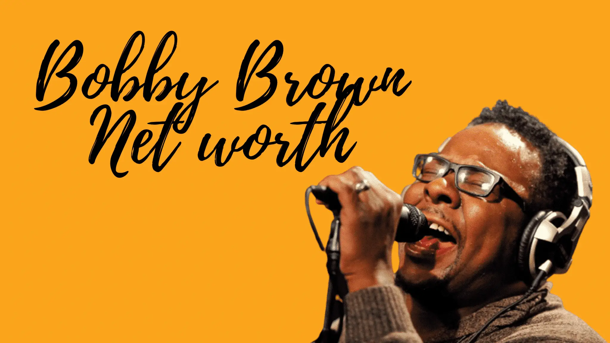 Bobby Brown Net worth – Bio And Interesting Facts