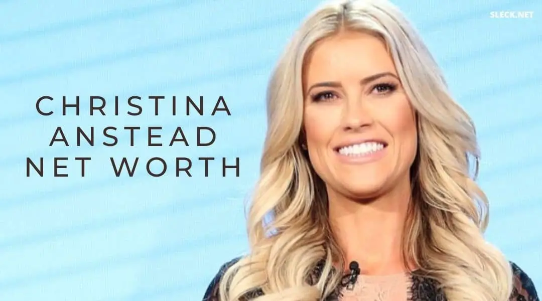 Christina Anstead Net Worth: Journey To Fortune