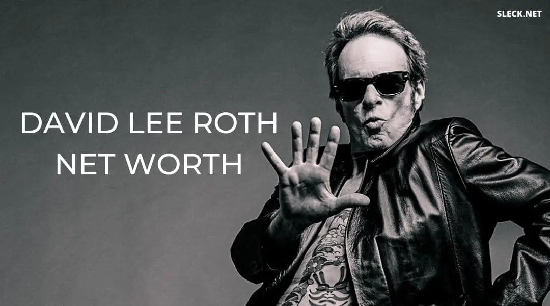 David Lee Roth Net Worth: An Interesting Journey