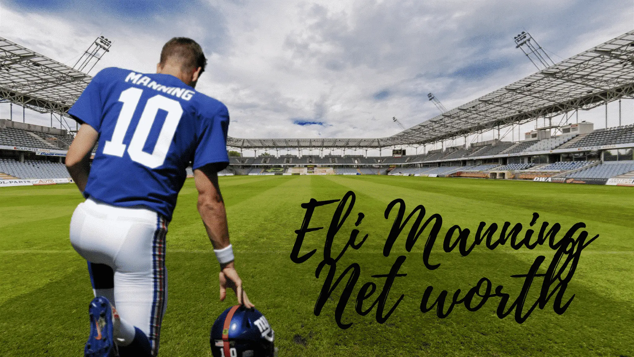 Eli Manning Net worth – Fortune of American Football Quarterback