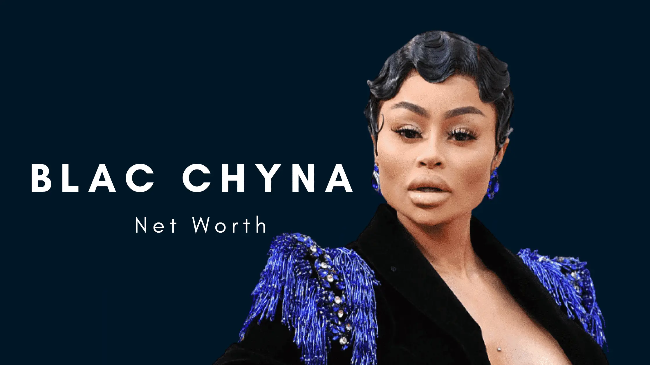Blac Chyna Net Worth – Fortune of an American Model