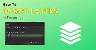 How To Merge Layers In Photoshop – The Best Actionable Guide