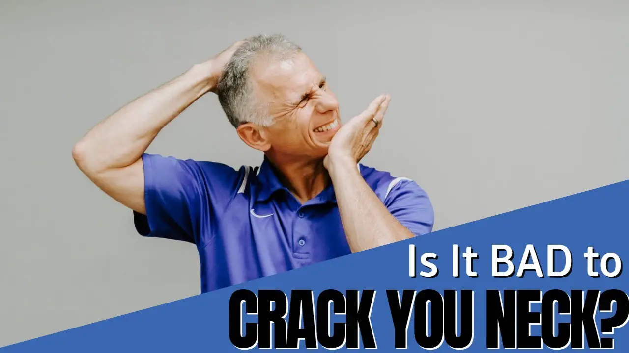 Is It Bad to Crack Your Neck: 5 Important Questions Answered!