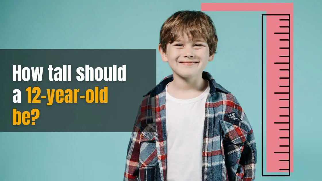 How Tall Is The Average 12 year Old The Ultimate Guide For Your Child 